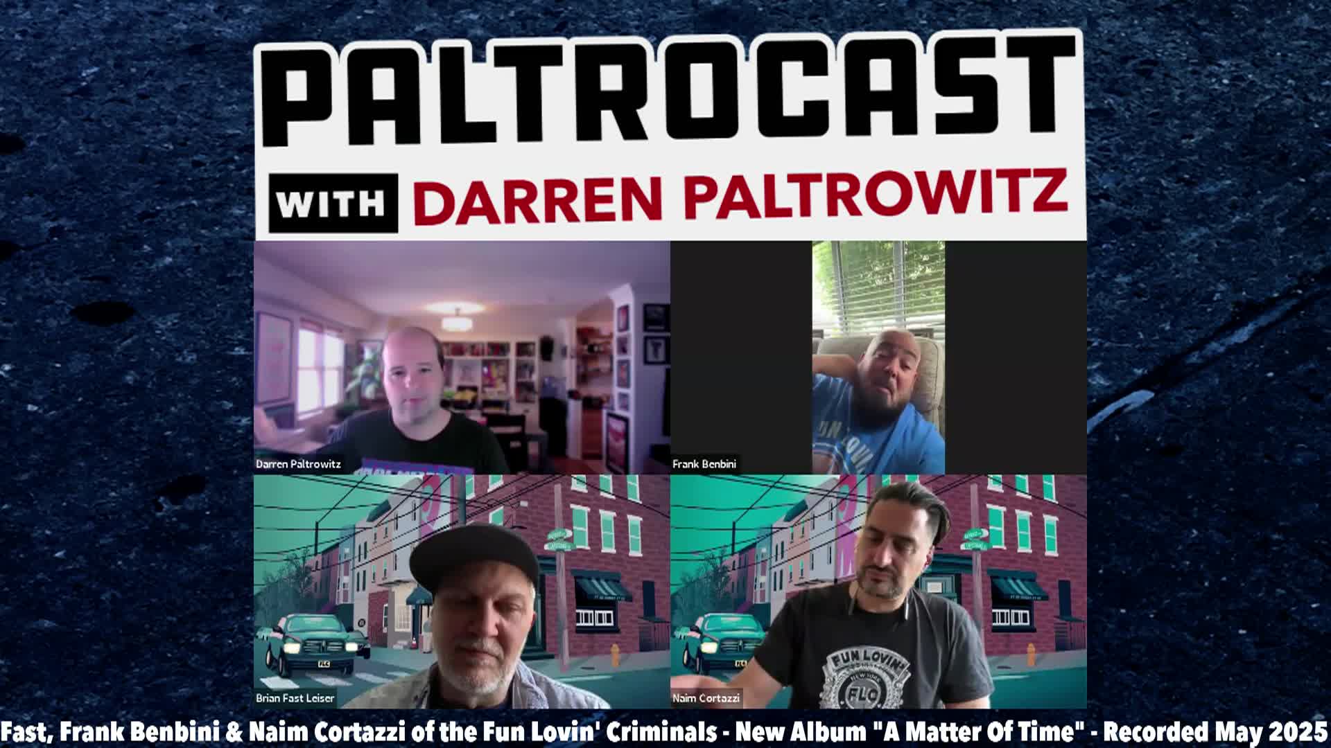 Thumbnail image for Paltrocast - 5-26-2025 - Fun Lovin Criminals Talk "A Matter Of Time"